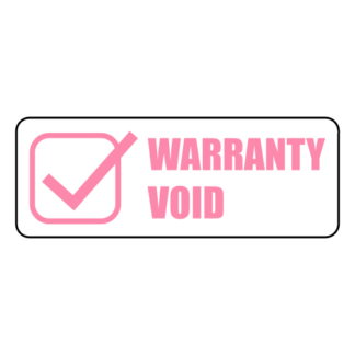 Warranty Void Sticker (Pink)